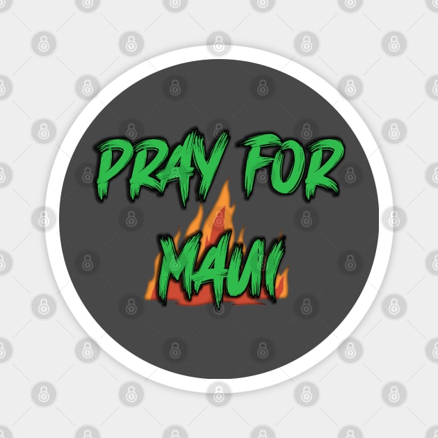 Pray For Maui-Hawaii Wildfire Magnet by Izhan's Fashion wear